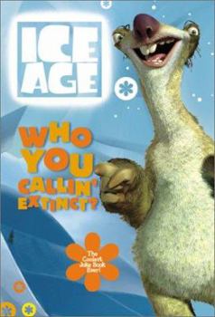 Paperback Who You Callin' Extinct?: The Coolest Joke Book Ever! Book