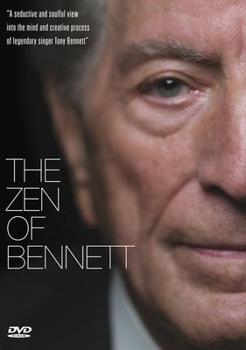 Tony Bennett: The Zen of Bennett