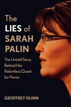 Paperback The Lies of Sarah Palin: The Untold Story Behind Her Relentless Quest for Power Book