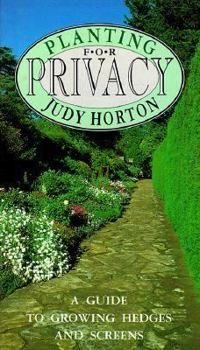 Hardcover Planting for Privacy: A Guide to Growing Hedges and Screens Book