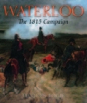 Hardcover Waterloo: The 1815 Campaign Book
