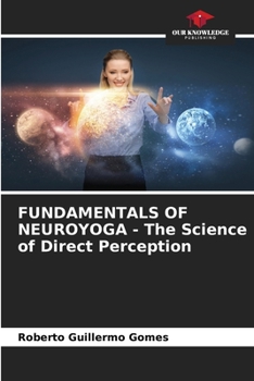 Paperback FUNDAMENTALS OF NEUROYOGA - The Science of Direct Perception Book