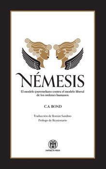 Paperback N?mesis: El modelo jouveneliano contra el modelo liberal de los ?rdenes humanos [Spanish] Book