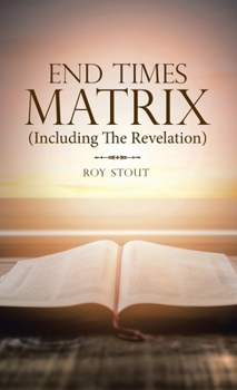 Hardcover End Times Matrix (Including the Revelation) Book