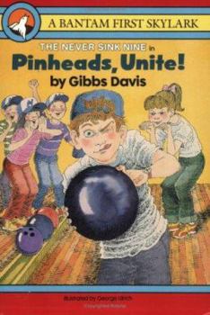 Pinheads, Unite! - Book #10 of the Never Sink Nine