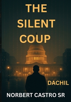 Paperback The Silent Coup - Dachil Book