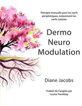 Paperback DermoNeuroModulation: Therapie manuelle pour les nerfs peripheriques, notamment les nerfs cutanes [French] Book