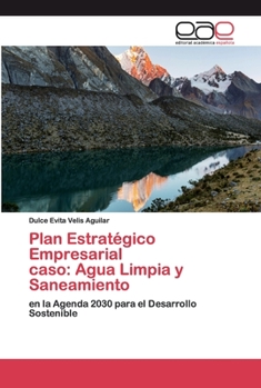 Paperback Plan Estratégico Empresarial caso: Agua Limpia y Saneamiento [Spanish] Book