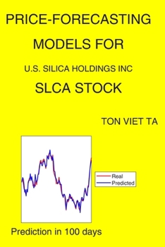 Paperback Price-Forecasting Models for U.S. Silica Holdings Inc SLCA Stock Book