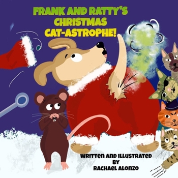 Paperback Frank and Ratty's Christmas Cat-astrophe! Book