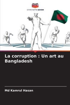 La corruption: Un art au Bangladesh (French Edition)