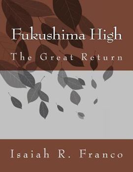Paperback Fukushima High: The Great Return Book