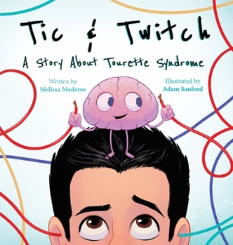 Hardcover Tic & Twitch: A Story About Tourette Syndrome Book