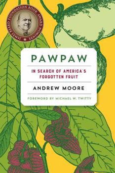 Paperback Pawpaw: In Search of America's Forgotten Fruit Book