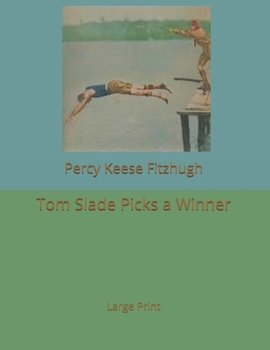 Paperback Tom Slade Picks a Winner: Large Print Book