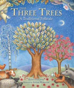 Hardcover The Three Trees: A Traditional Folktale Book