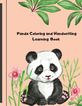 Panda Coloring and Handwriting Learning book: Panda Coloring Book for Kids: Funny Coloring Pages for Toddlers Who Love Cute Pandas