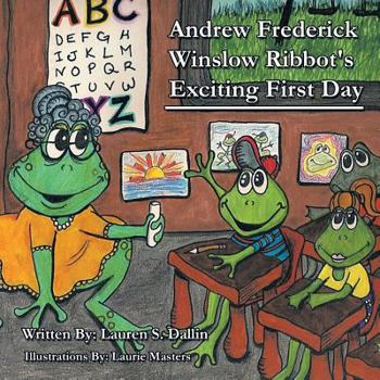 Paperback Andrew Frederick Winslow Ribbot's Exciting First Day Book