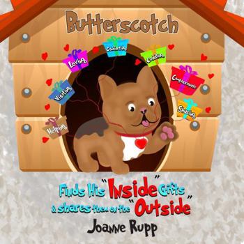 Paperback Butterscotch Finds His “INSIDE” Gifts and Shares Them on the “OUTSIDE!” Book