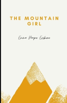 Paperback The Mountain Girl Illustrated Book