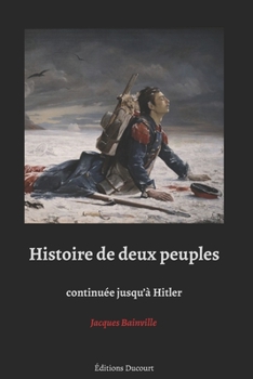 Paperback Histoire de deux peuples continu?e jusqu'? Hitler (Black edition) [French] Book