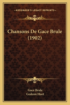 Paperback Chansons De Gace Brule (1902) [French] Book