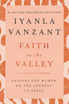 Paperback Faith in the Valley: Lessons for Women on the Journey Toward Peace Book