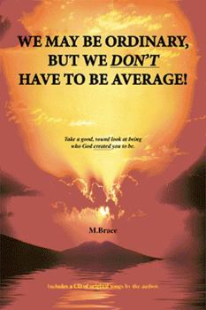 We May Be Ordinary, But We Don't Have To Be Average!