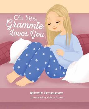 Hardcover Oh Yes, Grammie Loves You Book