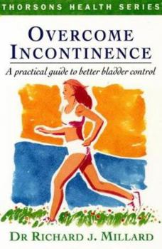 Paperback Overcoming Incontinence: A Simple Self-help Guide Book