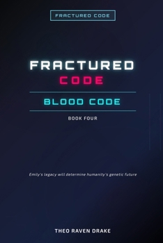 Paperback Fractured Code - Book 4: Blood Code Book