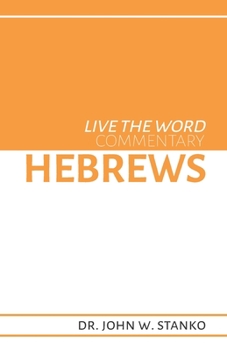 Paperback Live the Word Commentary: Hebrews Book