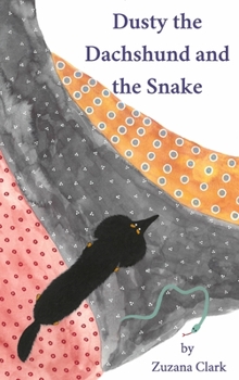 Hardcover Dusty the Dachshund and the Snake Book