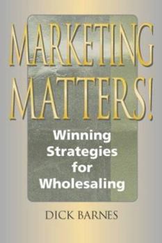 Hardcover Marketing Matters: Winning Strategies for Wholesaling Book