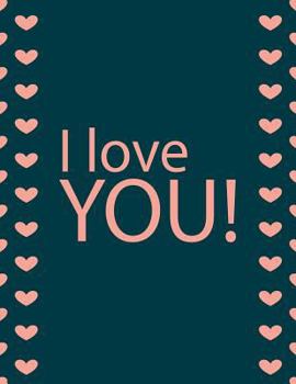 I love YOU!: Hearts Pink On DarkBlueCover This Sketch Pad notebook has 110 blank pages,White paper, Sketch, Draw and Paint