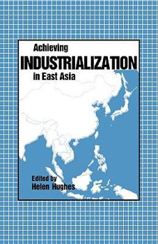 Paperback Achieving Industrialization in East Asia Book