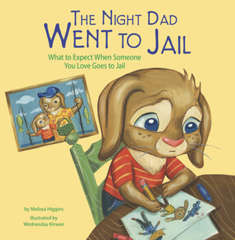 Paperback The Night Dad Went to Jail: What to Expect When Someone You Love Goes to Jail Book