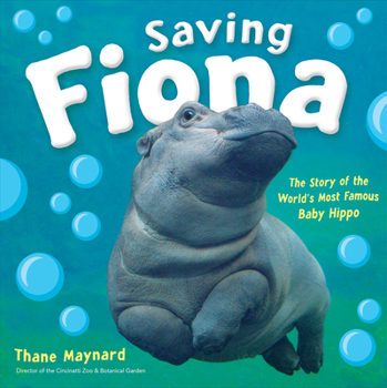 Hardcover Saving Fiona: The Story of the World's Most Famous Baby Hippo Book