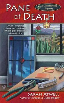 Pane of Death (Glassblowing Mysteries, No. 2) - Book #2 of the A Glassblowing Mystery
