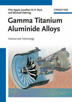 Hardcover Gamma Titanium Aluminide Alloys: Science and Technology Book