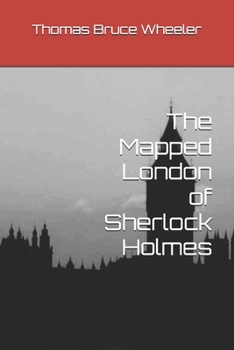 Paperback The Mapped London of Sherlock Holmes Book
