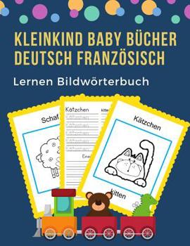 Paperback Kleinkind Baby Bücher Deutsch Französisch Lernen Bildwörterbuch: 100 grundlegende Tierwörter-Kartenspiele in zweisprachigen Bildwörterbüchern. Leicht [German] Book