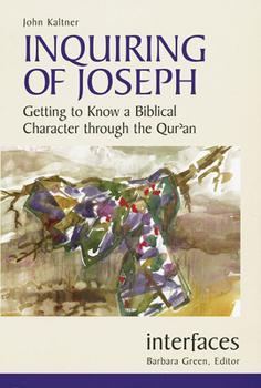 Paperback Inquiring of Joseph: Getting to Know a Biblical Character Through the Qur'an Book