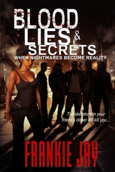 Paperback Blood, Lies, & Secrets: When Nightmares Become Reality Book