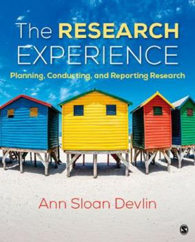The Research Experience: Planning, Conducting, and Reporting Research