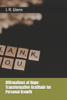 Paperback Affirmations of Hope: Transformative Gratitude for Personal Growth Book