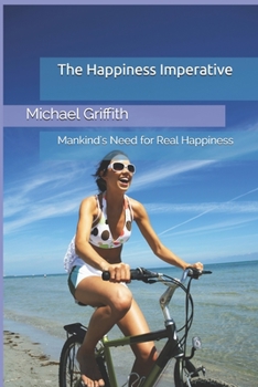 Paperback The Happiness Imperative: Mankind's Need for Real Happiness Book