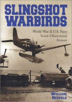 Paperback Slingshot Warbirds: World War II U.S. Navy Scout-Observation Airmen Book