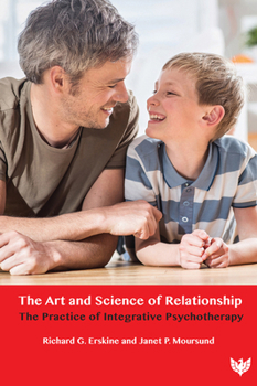 Paperback The Art and Science of Relationship: The Practice of Integrative Psychotherapy Book