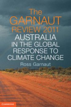 Paperback The Garnaut Review 2011: Australia in the Global Response to Climate Change Book